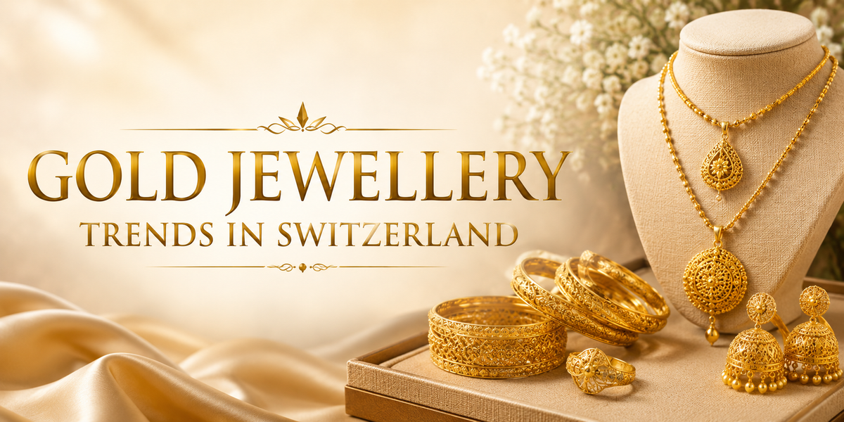 Gold Jewellery Trends in Switzerland 2026 | Dubai Jewellery