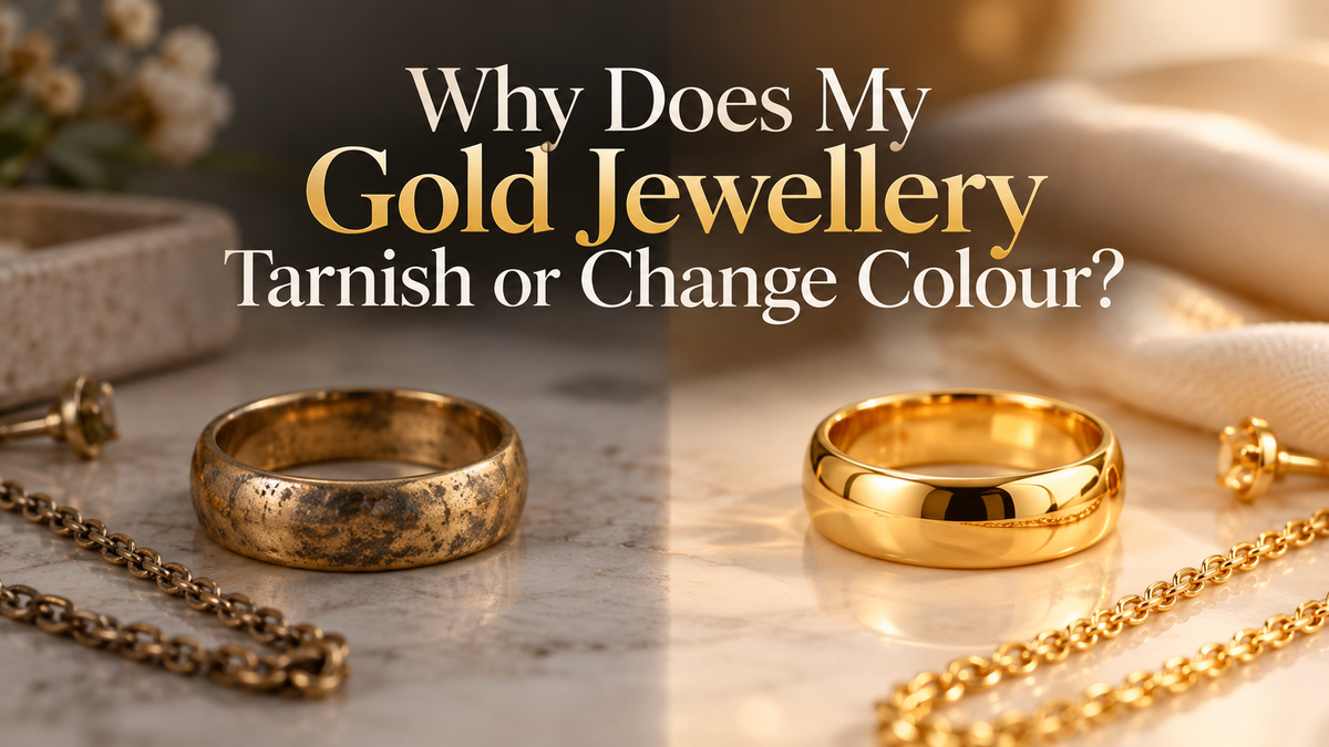 Why Does Gold Jewellery Tarnish? Causes & Care Tips
