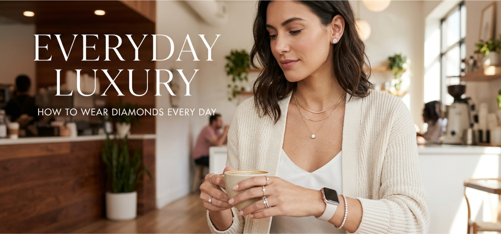 Everyday Diamond Jewellery: How to Wear Luxury Every Day | Style Guide